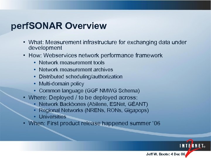 perf. SONAR Overview • What: Measurement infrastructure for exchanging data under development • How: