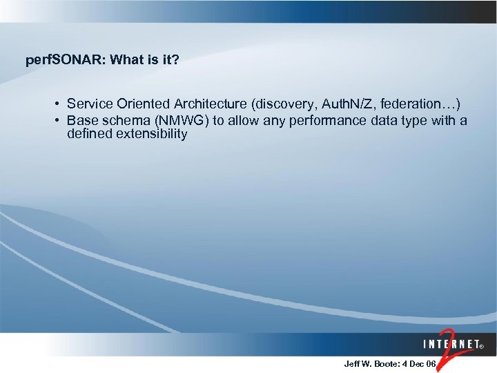 perf. SONAR: What is it? • Service Oriented Architecture (discovery, Auth. N/Z, federation…) •