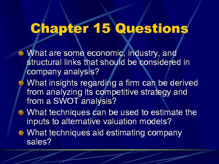 Chapter 15 Questions What are some economic, industry, and structural links that should be