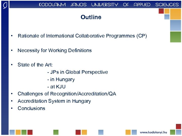 Outline • Rationale of International Collaborative Programmes (CP) • Necessity for Working Definitions •