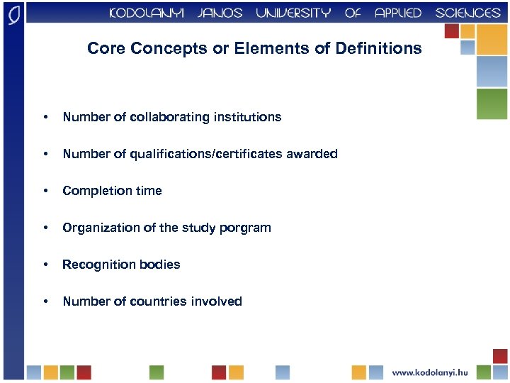 Core Concepts or Elements of Definitions • Number of collaborating institutions • Number of