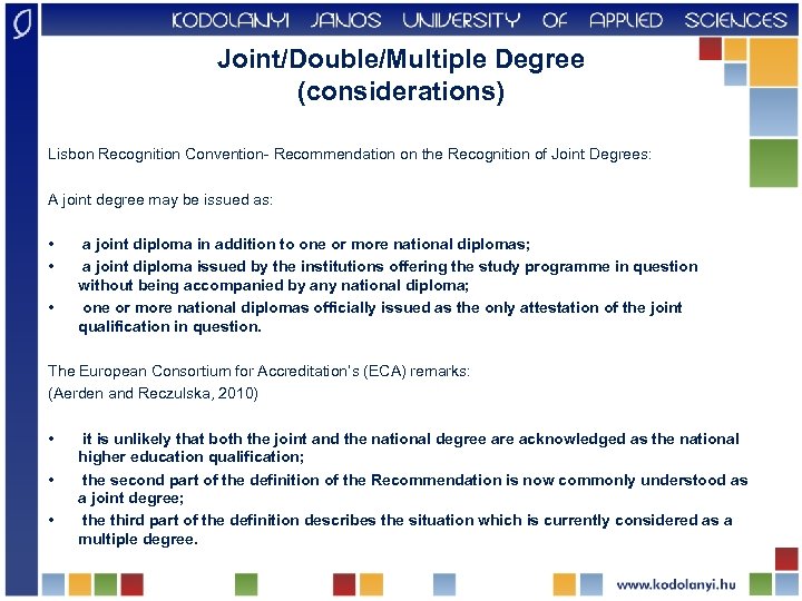 Joint/Double/Multiple Degree (considerations) Lisbon Recognition Convention- Recommendation on the Recognition of Joint Degrees: A