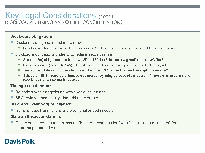 Key Legal Considerations (cont. ) DISCLOSURE, TIMING AND OTHER CONSIDERATIONS Disclosure obligations § §