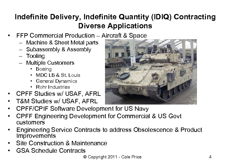 Indefinite Delivery, Indefinite Quantity (IDIQ) Contracting Diverse Applications • FFP Commercial Production – Aircraft