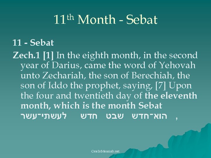 th 11 Month - Sebat 11 - Sebat Zech. 1 [1] In the eighth