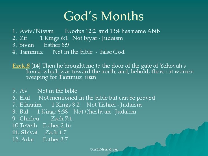 God’s Months 1. 2. 3. 4. Aviv/Nissan Exodus 12: 2 and 13: 4 has