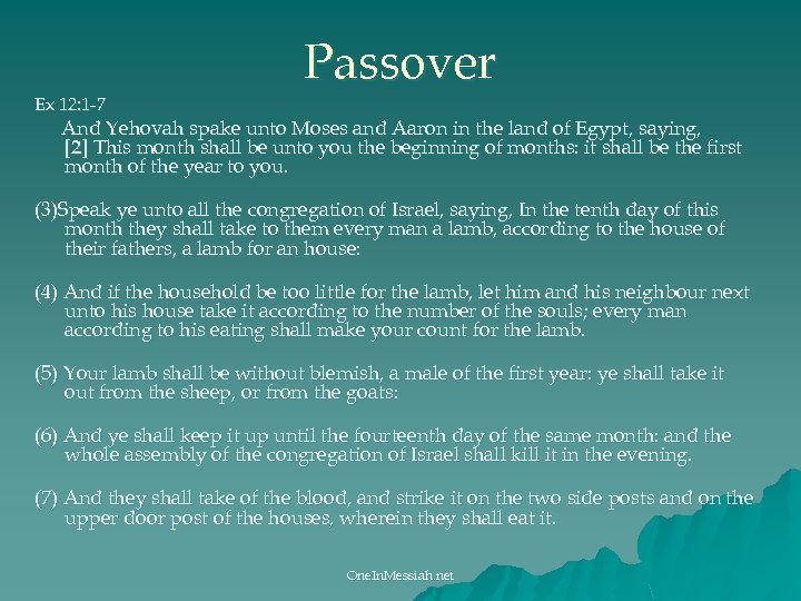 Ex 12: 1 -7 Passover And Yehovah spake unto Moses and Aaron in the