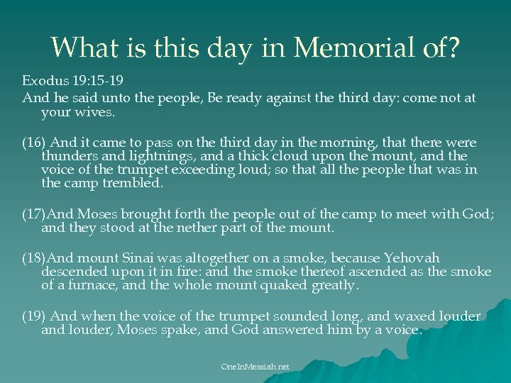 What is this day in Memorial of? Exodus 19: 15 -19 And he said