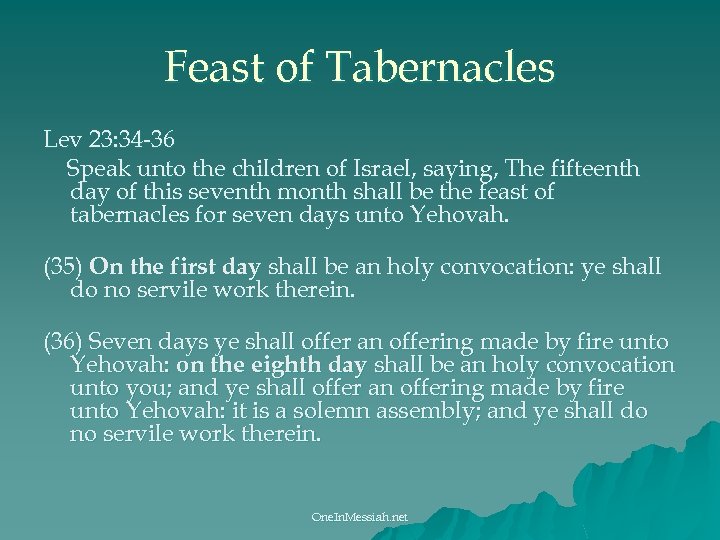 Feast of Tabernacles Lev 23: 34 -36 Speak unto the children of Israel, saying,