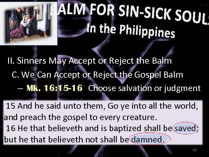 II. Sinners May Accept or Reject the Balm C. We Can Accept or Reject