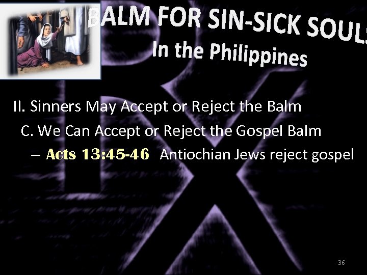 II. Sinners May Accept or Reject the Balm C. We Can Accept or Reject