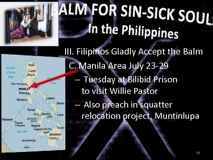 III. Filipinos Gladly Accept the Balm C. Manila Area July 23 -29 – Tuesday