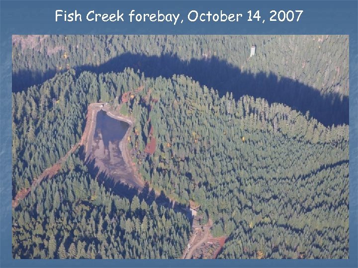 Fish Creek forebay, October 14, 2007 