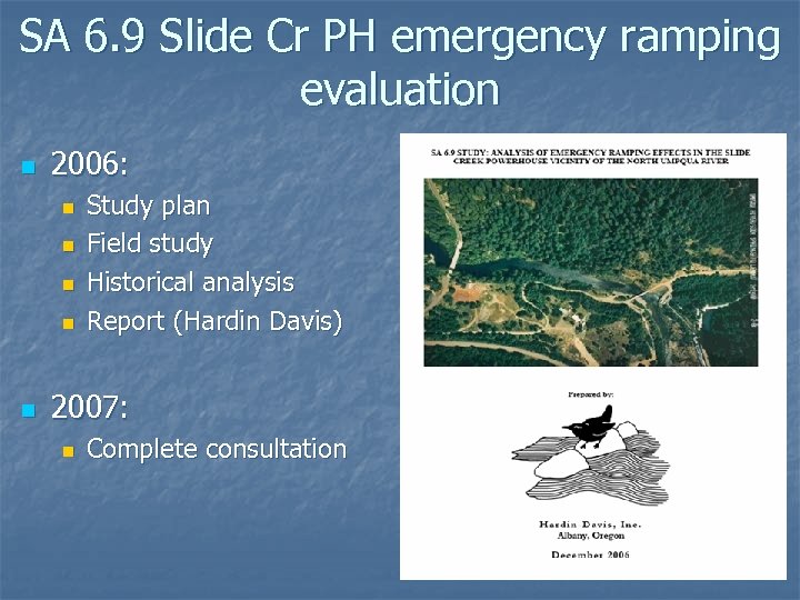 SA 6. 9 Slide Cr PH emergency ramping evaluation n 2006: n n n