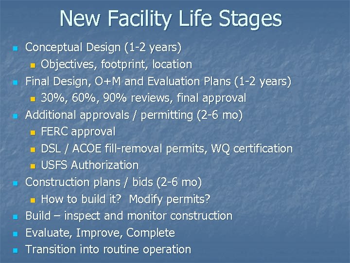 New Facility Life Stages n n n n Conceptual Design (1 -2 years) n