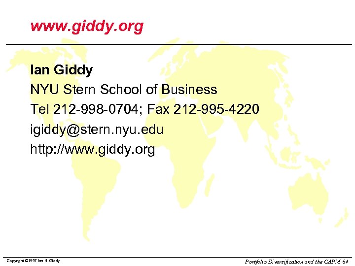 www. giddy. org Ian Giddy NYU Stern School of Business Tel 212 -998 -0704;