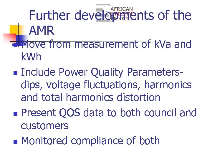 Further developments of the AMR Move from measurement of k. Va and k. Wh