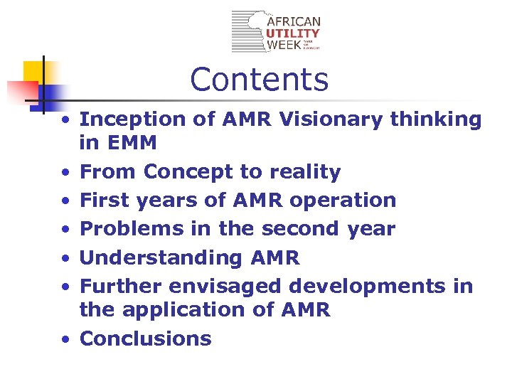 Contents • Inception of AMR Visionary thinking in EMM • From Concept to reality