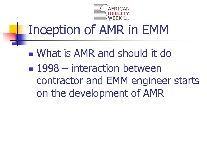 Inception of AMR in EMM What is AMR and should it do n 1998