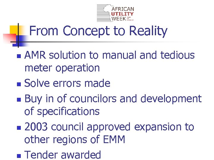 From Concept to Reality AMR solution to manual and tedious meter operation n Solve
