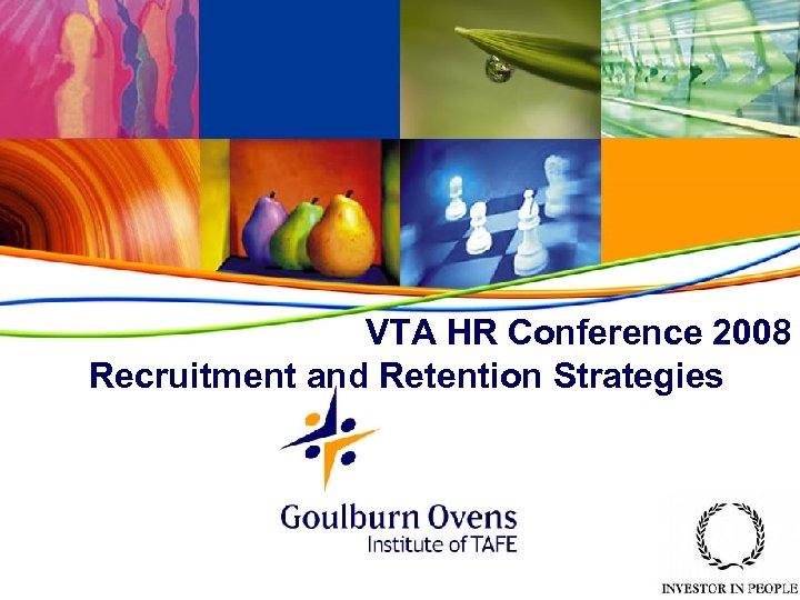 VTA HR Conference 2008 Recruitment and Retention Strategies 