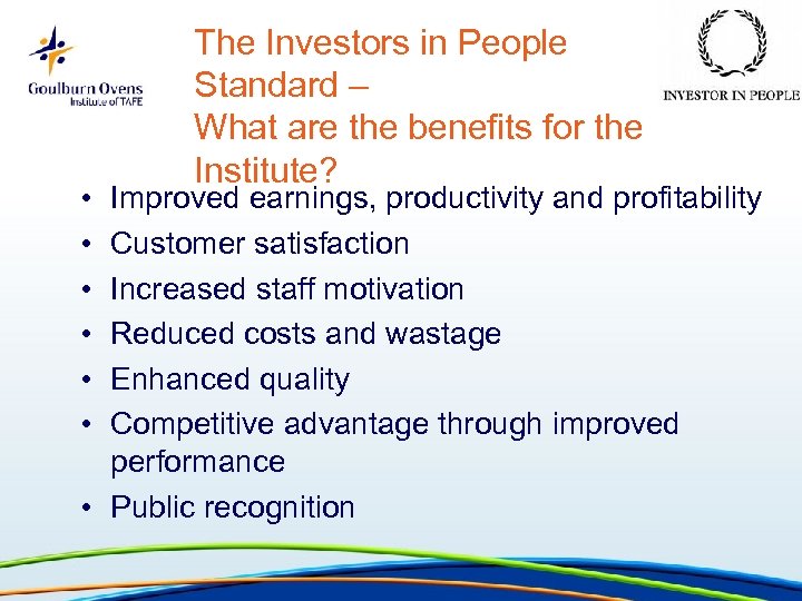  • • • The Investors in People Standard – What are the benefits