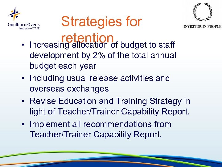  • Strategies for retention budget to staff Increasing allocation of development by 2%
