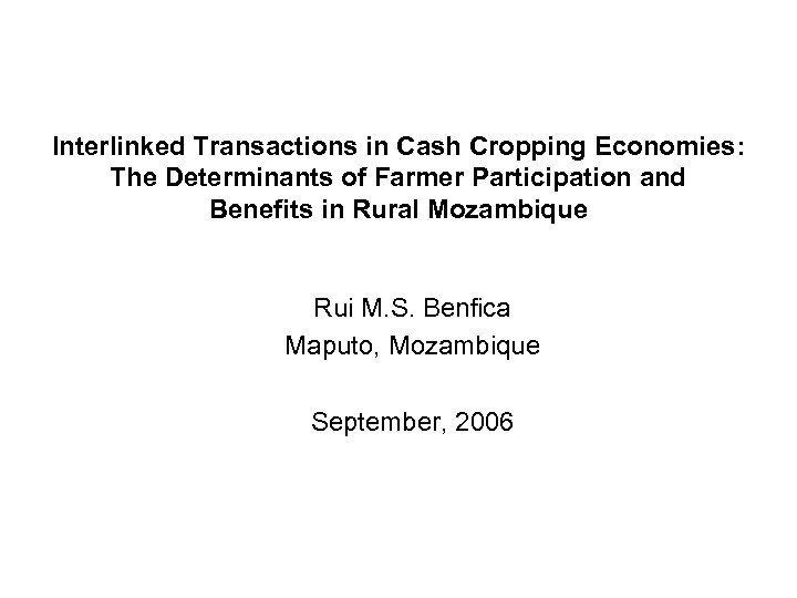 Interlinked Transactions in Cash Cropping Economies: The Determinants of Farmer Participation and Benefits in