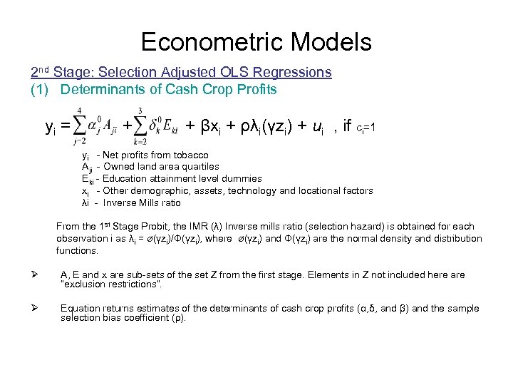 Econometric Models 2 nd Stage: Selection Adjusted OLS Regressions (1) Determinants of Cash Crop