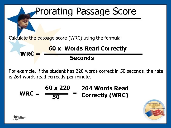 Prorating Passage Score Calculate the passage score (WRC) using the formula WRC = 60