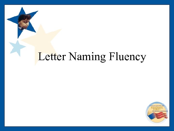 Letter Naming Fluency 