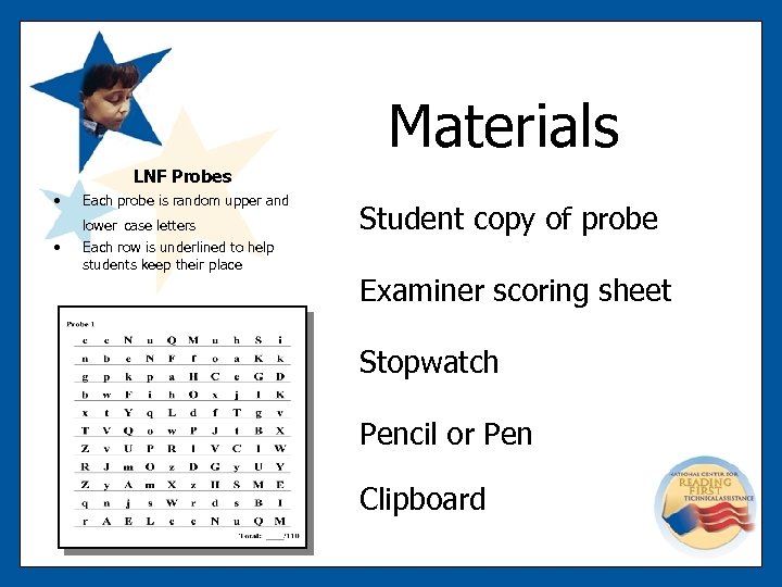 Materials LNF Probes • Each probe is random upper and lower case letters •
