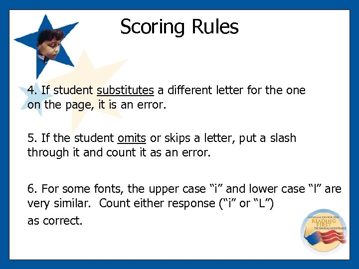 Scoring Rules 4. If student substitutes a different letter for the on the page,