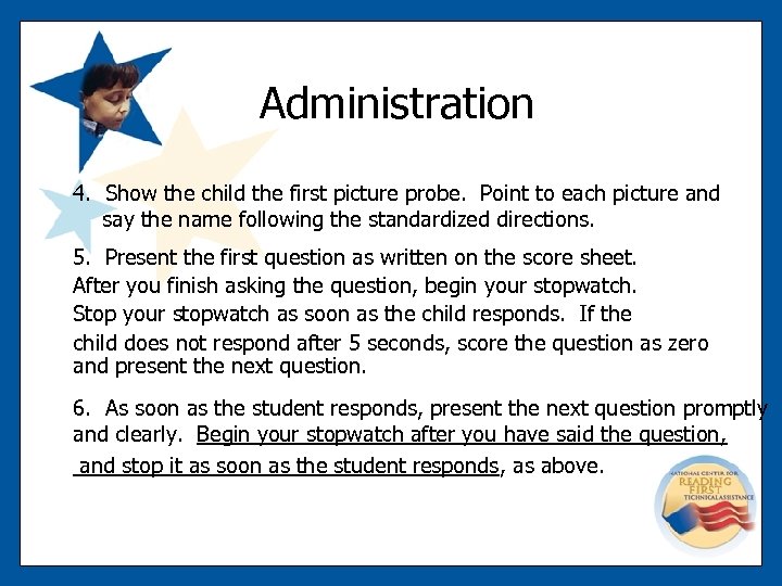 Administration 4. Show the child the first picture probe. Point to each picture and