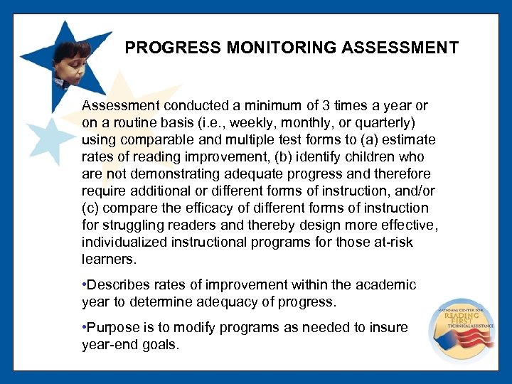 PROGRESS MONITORING ASSESSMENT Assessment conducted a minimum of 3 times a year or on