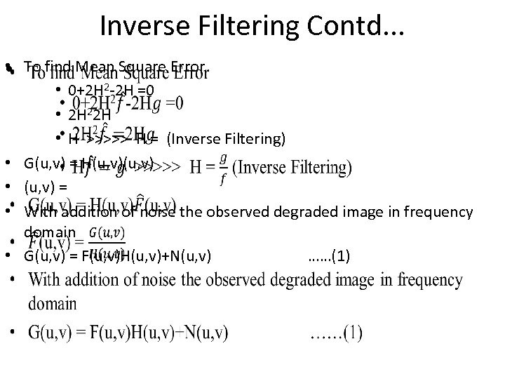 Inverse Filtering Contd. . . • To find Mean Square Error • • 0+2