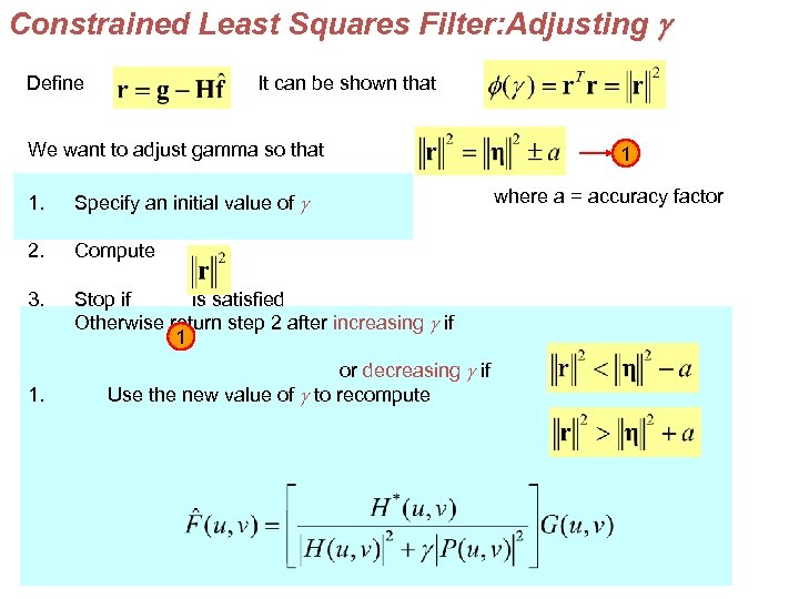 Constrained Least Squares Filter: Adjusting g Define It can be shown that We want