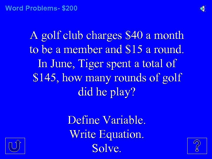 Word Problems- $200 A golf club charges $40 a month to be a member