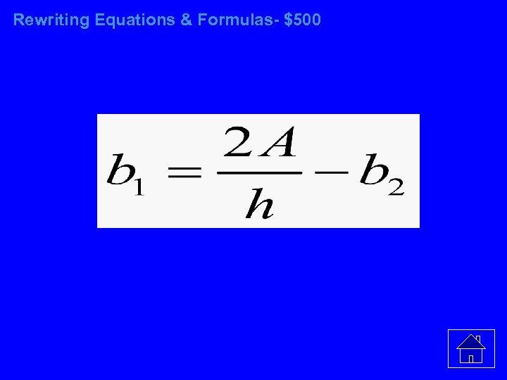 Rewriting Equations & Formulas- $500 