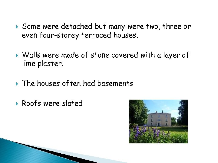  Some were detached but many were two, three or even four-storey terraced houses.