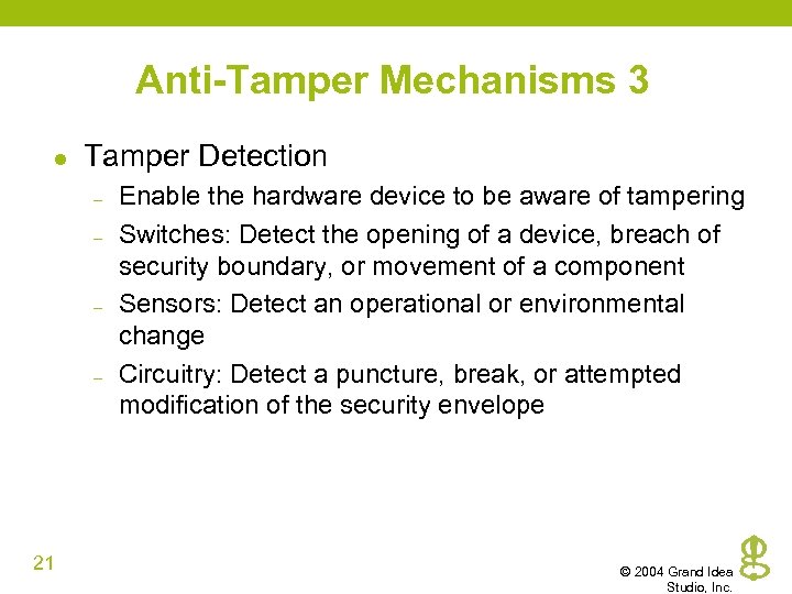 Anti-Tamper Mechanisms 3 l Tamper Detection – – 21 Enable the hardware device to
