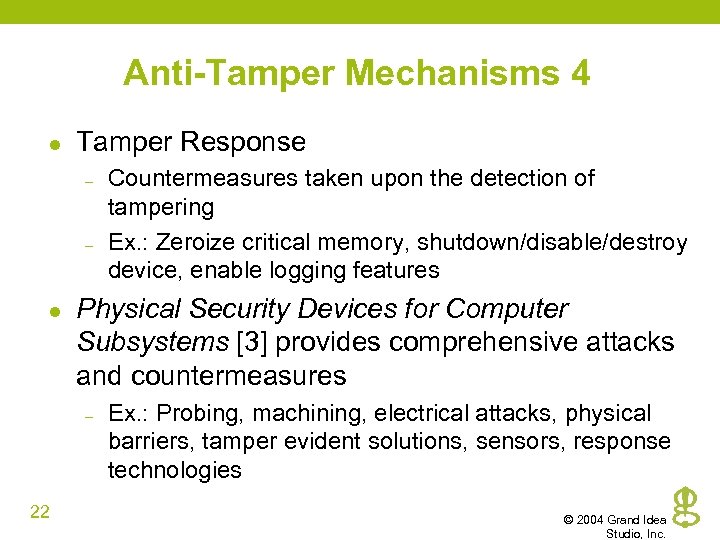 Anti-Tamper Mechanisms 4 l Tamper Response – – l Physical Security Devices for Computer