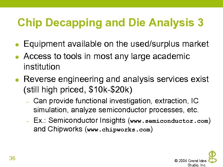 Chip Decapping and Die Analysis 3 l l l Equipment available on the used/surplus