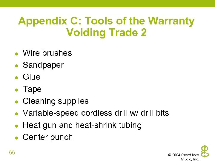 Appendix C: Tools of the Warranty Voiding Trade 2 l l l l 55