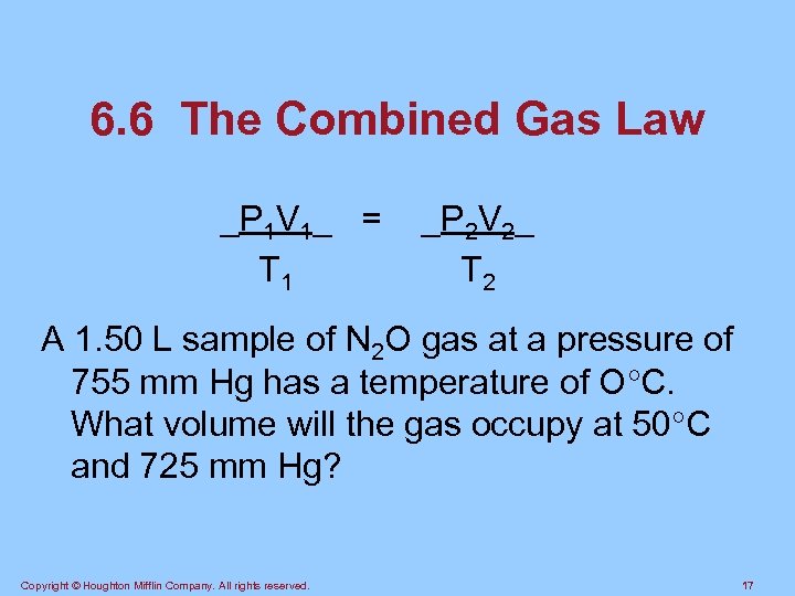 6. 6 The Combined Gas Law _P 1 V 1_ = T 1 _P