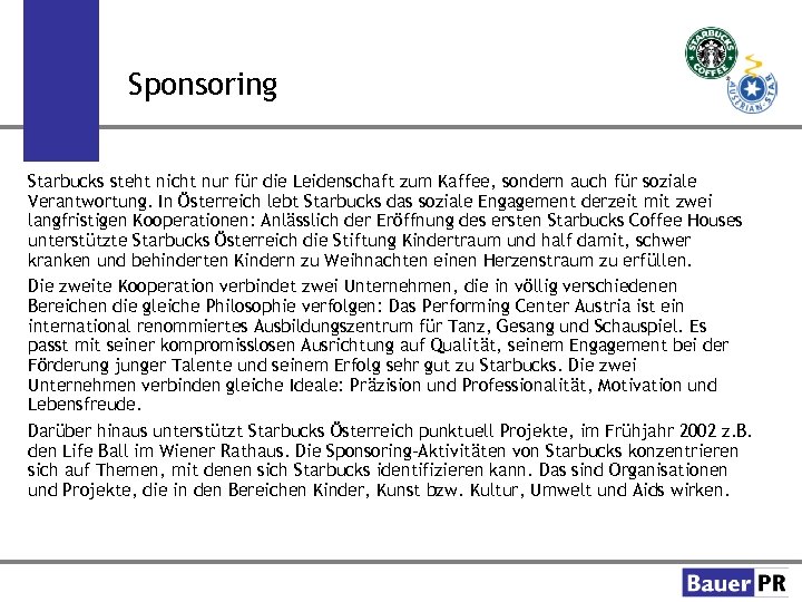 Sponsoring Starbucks steht nicht nur für die Leidenschaft zum Kaffee, sondern auch für soziale