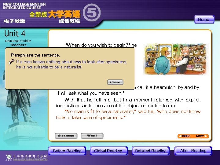 "When do you wish to begin? " he asked. Paraphrase the sentence. "Now, "