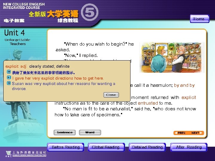 "When do you wish to begin? " he asked. "Now, " I replied. This