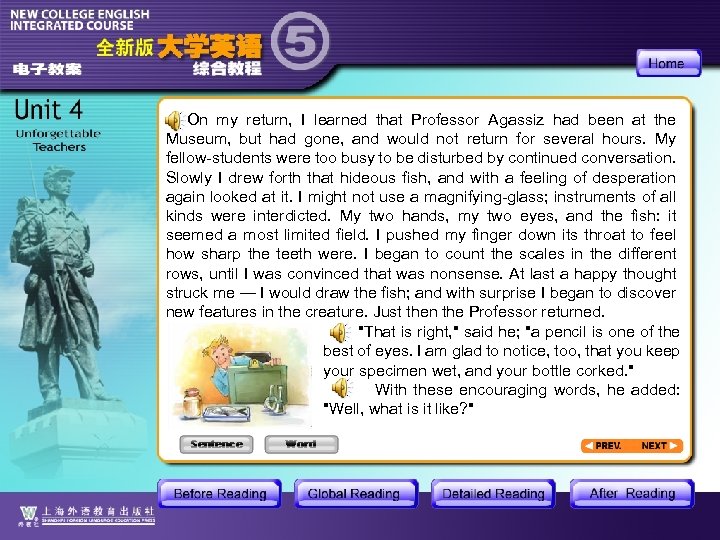 On my return, I learned that Professor Agassiz had been at the Museum, but