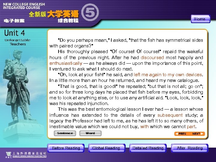 "Do you perhaps mean, " I asked, "that the fish has symmetrical sides with